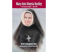 Mary Ann Aloysia Hardey: First American Daughter - (1809-1886)