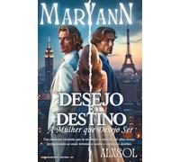 MARY ANN: Desejo e Destino - A Mulher que Quero Ser: Um romance sombrio de amor proibido, segredos familiares e dois irmãos divididos pelo destino