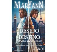 MARY ANN: Desejo e Destino - A Mulher que Quero Ser: Um romance sombrio de amor proibido, segredos familiares e dois irmãos divididos pelo destino
