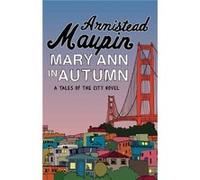 Mary Ann in Autumn: Tales of the City 8 Maupin, Armistead (Auteur)