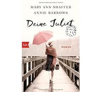 Mary Ann Shaffer Annie Barrows Margarete Längsfeld Marti Deine Juliet: R (Poche)