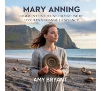Mary Anning: Comment Une Jeune Chasseuse De Fossiles A Changé La Science