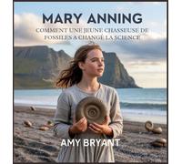 Mary Anning: Comment Une Jeune Chasseuse De Fossiles A Changé La Science
