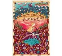 Mary Annings Curiosity by Monica Kulling Monica Kulling (Auteur)
