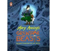 Mary Anning's Grewsome Beasts