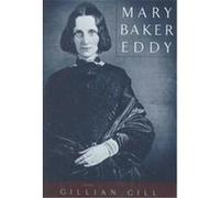 Mary Baker Eddy Gillian Gill (Auteur)