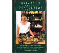 Mary Bell's Comp Dehydrator Cookbook