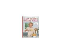 Mary Berry's Baking Bible: Revised And Updated