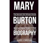 Mary Burton Biography: The Servant Girl Whose Words Burned New York in 1741