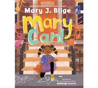 Mary Can by Mary J. Blige Mary J. Blige (Auteur)