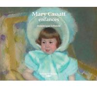 Mary Cassatt, Enfances - Mary Cassatt - Des Falaises - relié - Beau livre