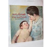 Mary Cassatt: Oils and Pastels