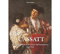 Mary Cassatt: Una Estadounidense en el Corazón del Impresionismo