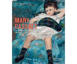Mary Cassatt. Une Américaine à Paris