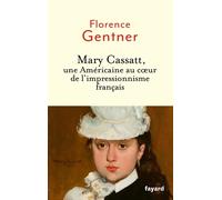 Mary Cassatt, Une Américaine Au Coeur De L'impressionnisme