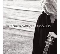 Mary Chapin Carpenter - The Calling by Mary Chapin Carpenter (2007) Audio CD