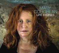 Mary Coughlan - Life Stories [Import]