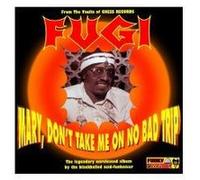 Mary, Don’t Take Me On No Bad Trip