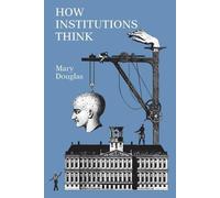 Mary Douglas How Institutions Think (Poche)