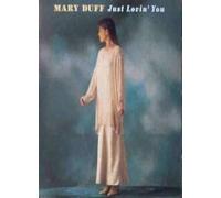 Mary Duff - Just Lovin' You [Import]