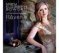 Mary Elizabeth Bowden & - Reverie