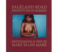 Mary Ellen Mark: Falkland Road: Prostitutes of Bombay