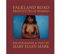 Mary Ellen Mark Falkland Road Prostitutes of Bombay by Mary Ellen Mark Mary Ellen Mark (Auteur)