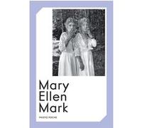 Mary ellen mark n 96 (2024) Mary Ellen Mark (Auteur), Caroline Benichou (Préface), Anne Morin (Postface)