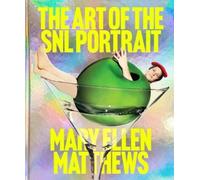 Mary Ellen Matthews The Art of the SNL Portrait (Relié)