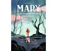 C.C. Harrington – Mary et le langage secret de la forêt – Roman junior – Broché