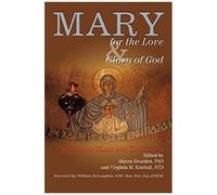 Mary For The Love And Glory Of God