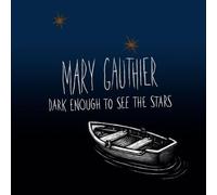 Mary Gauthier - Dark Enough To See The Stars [Cd]