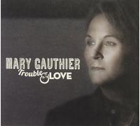 Mary Gauthier Trouble & Love (Vinyl)