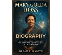 Mary Golda Ross Biography: Before Astronauts Touched the Sky, She Drew the Equations That Made It Possible