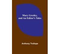 Mary Gresley, And An Editor's Tales