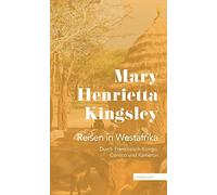 Mary Henrietta Reisen in Westafrika: Durch Französisch-Kongo, Corisco u (Poche)