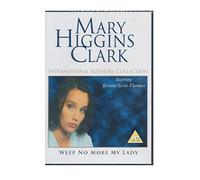 Mary Higgins Clark - Mary Higgins Clark - Weep No More My Lady