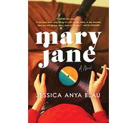 Jessica Anya Blau – Mary Jane – Roman – Relié – Anglais
