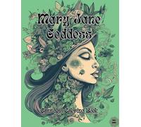 Mary Jane Goddess Canna oloring Book: Intricate Stoner Designs for Stress Relief and Anxiety, Relaxing Cannabis Mandala Art for Adults