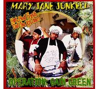 Mary Jane Junkeez - Operation: Gain Green