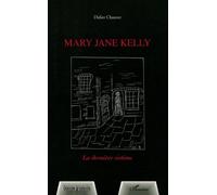 Mary Jane Kelly : La dernière victime