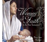 Mary Jane Woodger - Women of Faith in the New Testament (talk CD