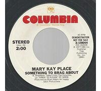 MARY KAY PLACE - MARY KAY PLACE - something to brag about COLUMBIA 10644 (45 single vinyl record)