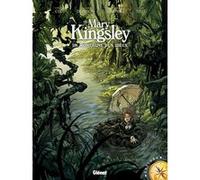 Mary Kingsley Christian Clot (Auteur), Guillaume Dorison (Auteur), Esteban Mathieu (Auteur), Julien Telo (Dessinateur)
