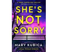 Mary Kubica She's Not Sorry (Poche) HQ Fiction