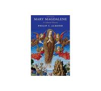 Mary Magdalene: A Cultural History