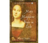 Mary Magdalene, Bride in Exile
