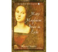 Mary Magdalene, Bride in Exile by Margaret Starbird (27-Sep-2005) Paperback