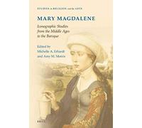 Mary Magdalene, Iconographic Studies From The Middle Ages To The Baroque