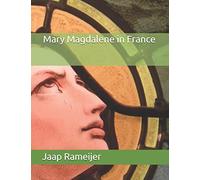 Mary Magdalene in France: Second Edition